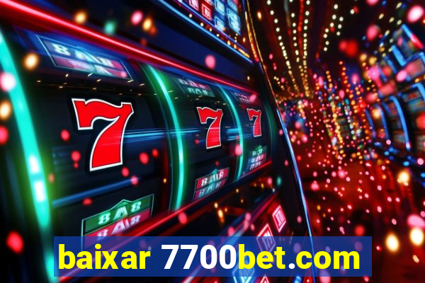 baixar 7700bet.com